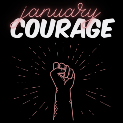 fist raised in triumph with the words "january" and "courage" above.