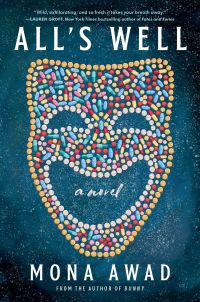 All's Well by Mona Awad - theater mask made up of multicolored pain pills