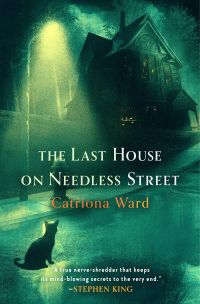 The Last House on Needless Street by Catriona Ward - nighttime illustration of black cat staring up at a spooky old house