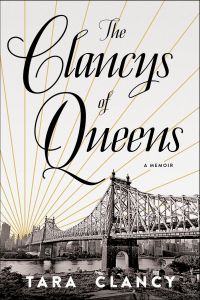 The Clancys of Queens by Tara Clancy - book cover - black, cursive text against a highly stylized image of a bridge leading into Queens