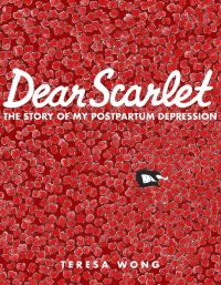 Dear Scarlet by Teresa Wong - book cover - drawing of woman in black and white floating in a sea of red apples, with white, cursive text above her