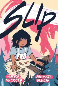Slip by Marika McCoola and Aatmaja Pandya - book cover - illustration of young person in a t-shirt and apron working with clay