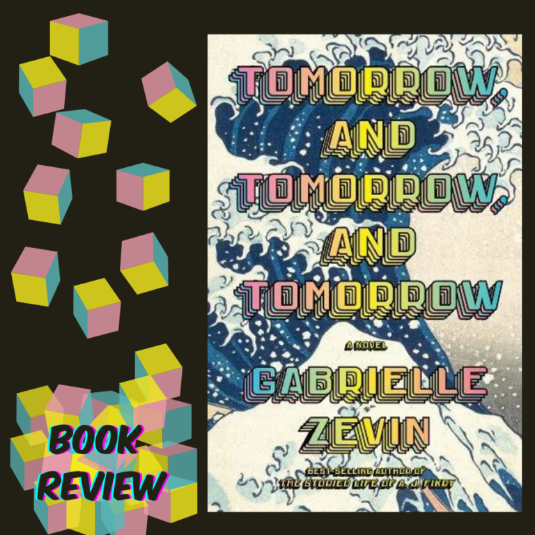 Book Review Tomorrow, and Tomorrow, and Tomorrow