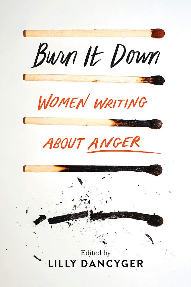 books about rage - Lilly Dancyger's Burn It Down