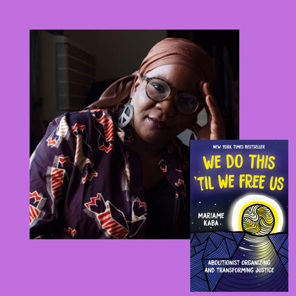 Mariame Kaba headshot alongside book cover of We Do This 'Til We Free Us
