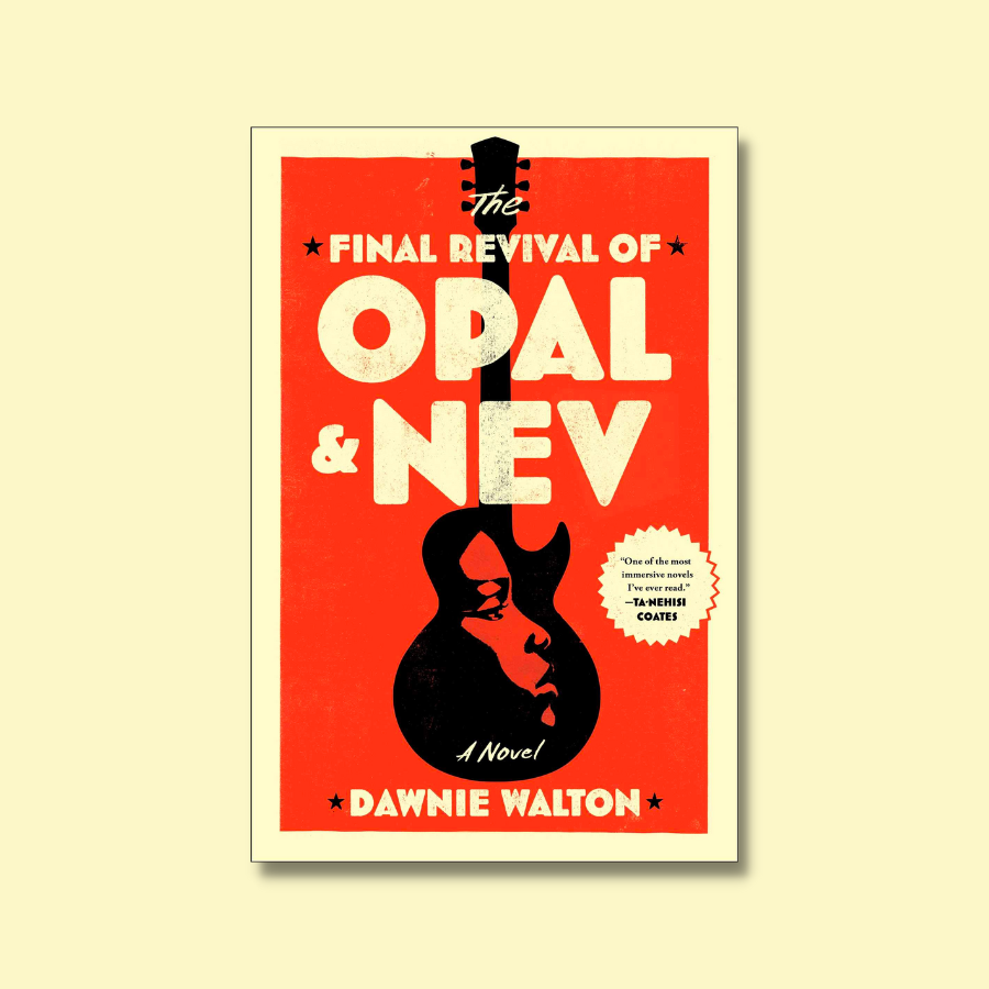 The Final Revival of Opal & Nev by Dawnie Walton - book cover
