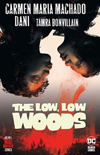 the low low woods by carmen maria machado - book cover