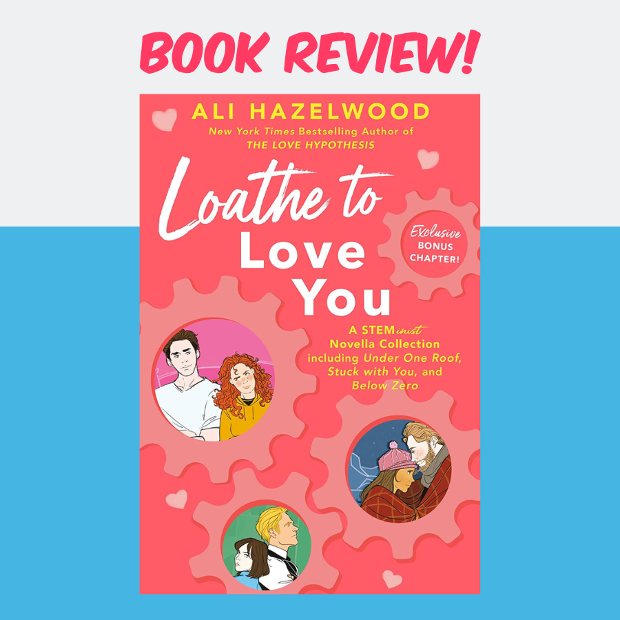 Loathe to Love You book review
