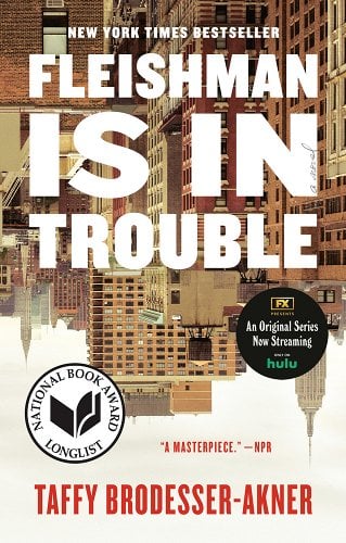 cover of Fleishman is In Trouble, a novel that has been adapted for TV