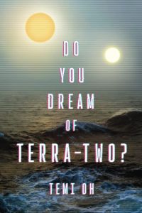 Do You Dream of Terra-Two? by Temi Oh - book cover