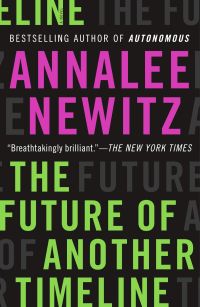 The Future of Another Timeline by Annalee Newitz - book cover
