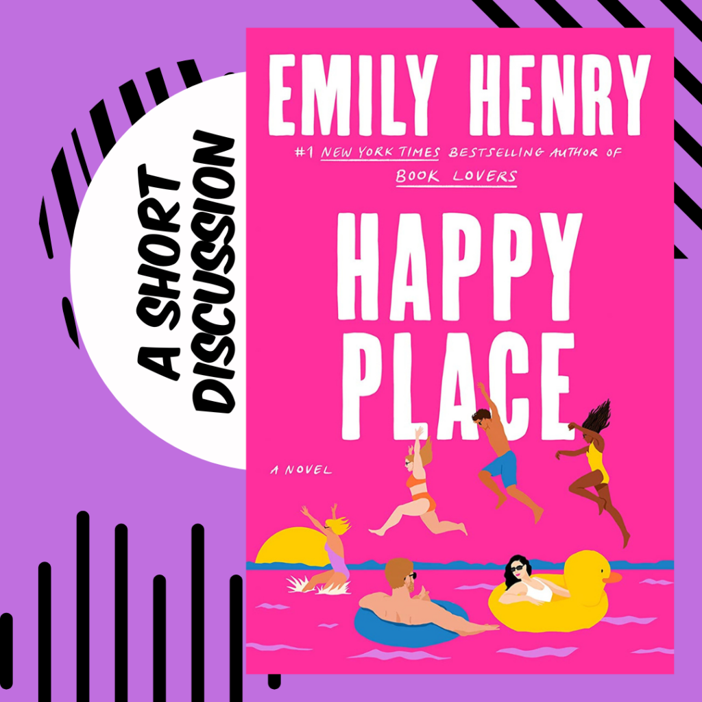 The cover of happy place by emily henry on a purple background. Text says "A Short Discussion"