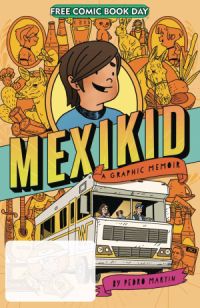 Mexikid by Pedro Martin - Free Comic Book Day cover