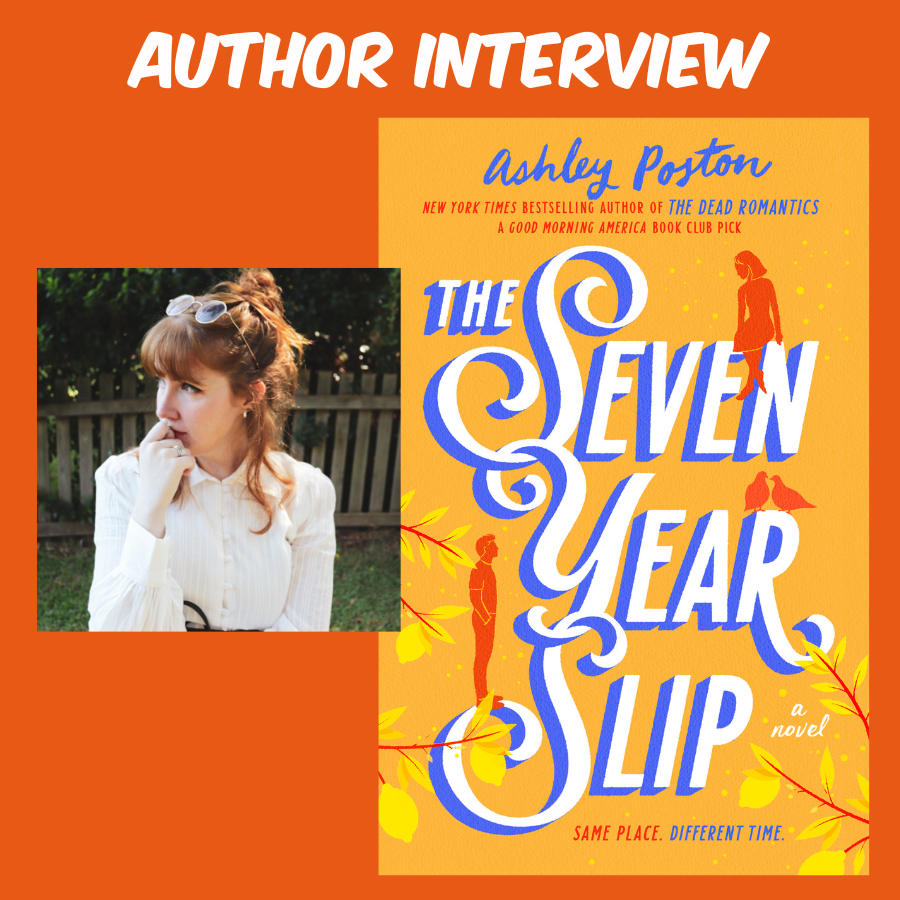 The Seven Year Slip by Ashley Poston – News & Community