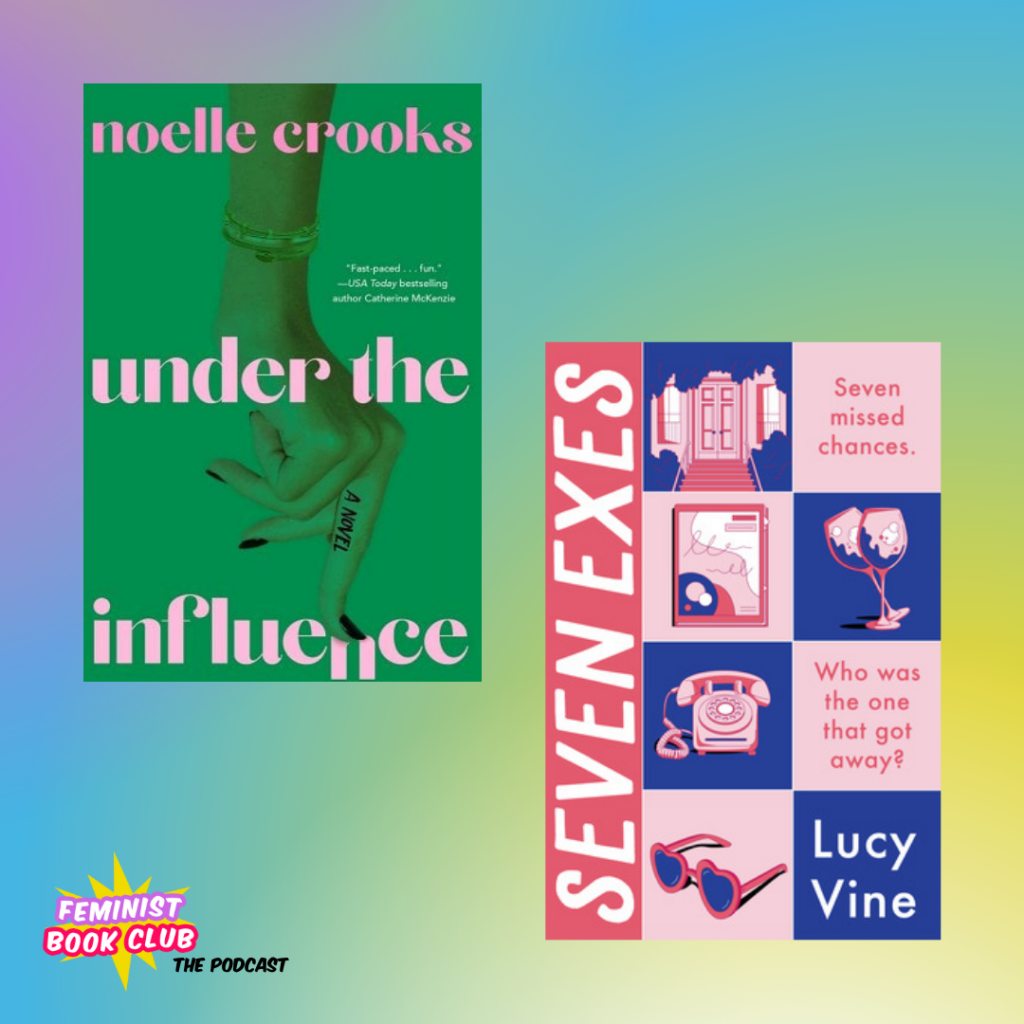 Two book covers on a colorful background. Books include Under the Influence by Noelle Crooks and Seven Exes by Lucy Vine
