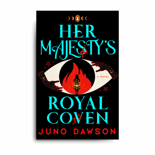 Her Majesty's Royal Coven by Juno Dawson