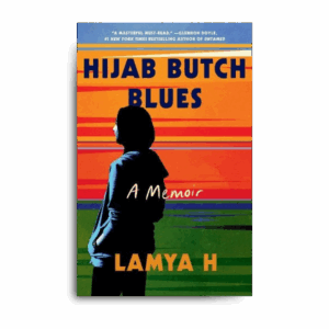 Hijab Butch Blues by Lamya H