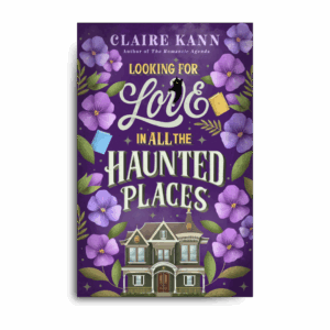 Looking for Love in All the Haunted Places by Claire Kann